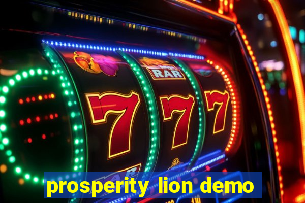 prosperity lion demo